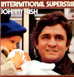 Johnny Cash : International Superstar: Johnny Cash